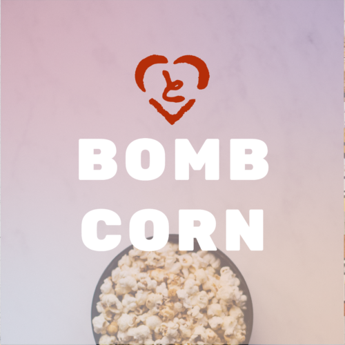 Bombcorn